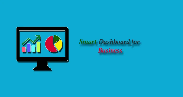 Smart Dashboard for Business 2 Smart Dashboard for Business