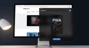 Progressive Web Apps PWA in Magento 2